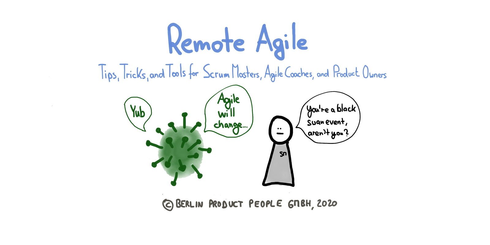 Verteiltes agiles Arbeiten (1): Praktiken & Werkzeuge für Scrum Masters & Agile Coaches — Berlin Product People GmbH