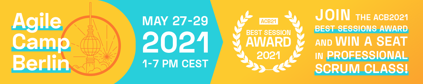 ???? ???? Virtual Agile Camp Berlin 2021 — May 27-29, 2021 — vACB21 — Hosted by Berlin Product People GmbH