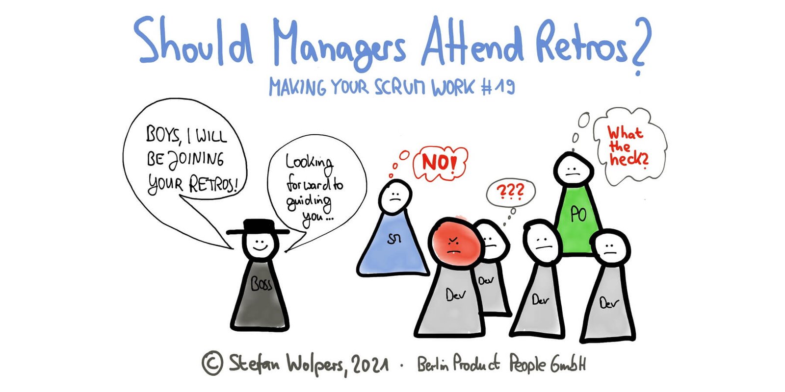 Should Managers Attend Retrospectives? — Making Your Scrum Work #19 — Berlin Product People GmbH