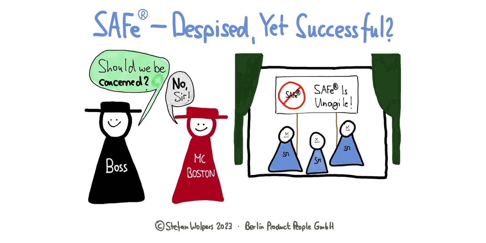 SAFe® — Despised, Yet Successful? — Berlin-Product-People.com