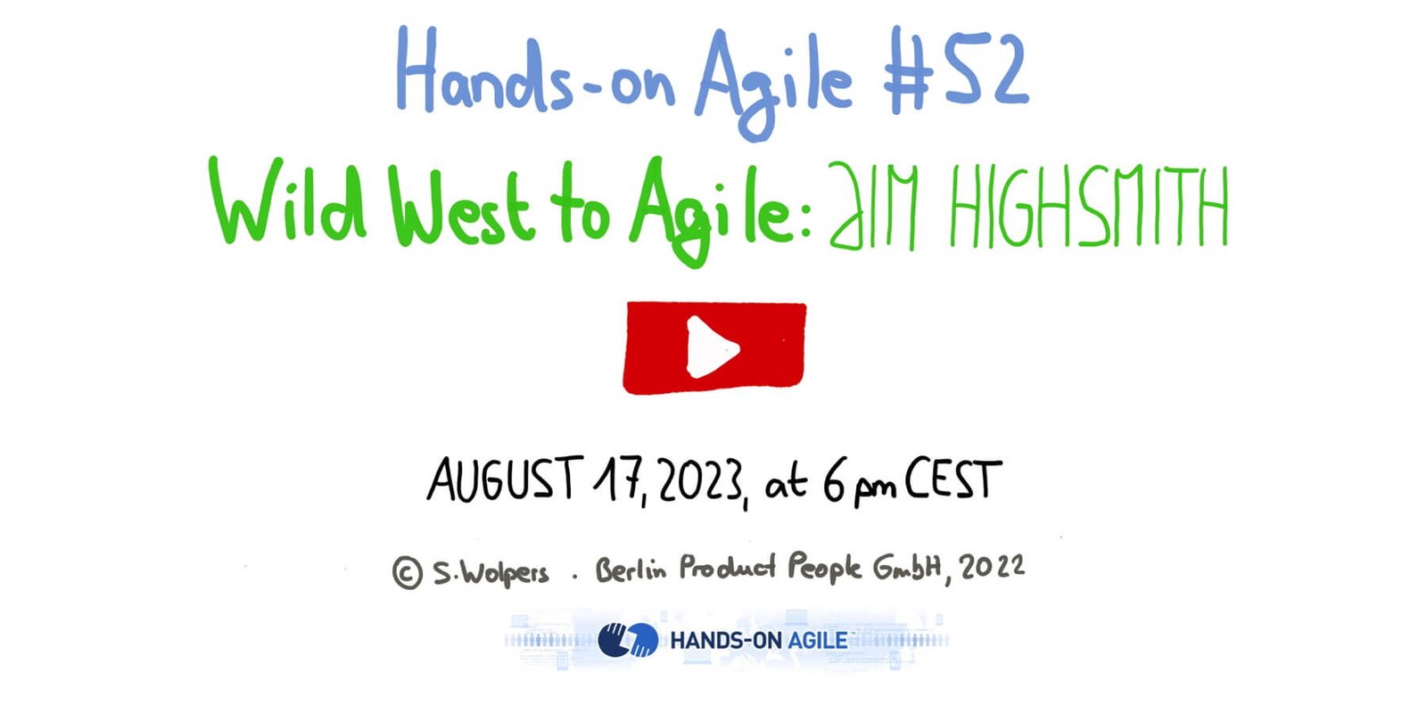 Wild West to the Agile Manifesto — Jim Highsmith at the 52. Hands-on Agile — Berlin-Product-People.com