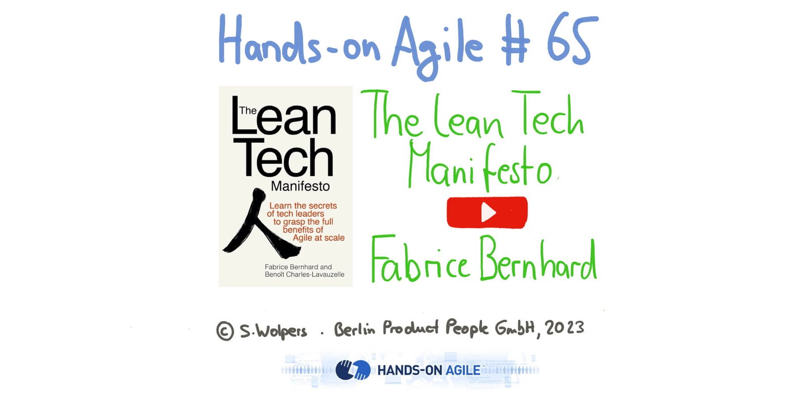 Enjoy the recording of the 65th Hands-on Agile: The Lean Tech Manifesto with Fabrice Bernhard from October 9, 2024 — Berlin-Product-People.com