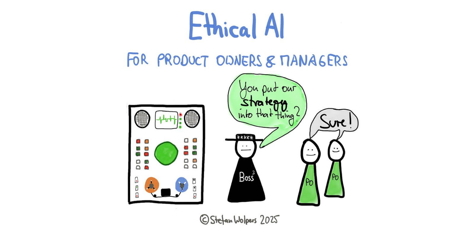 Ethische KI für Product Owner & Produktmanager: Risiken und Leitplanken im Produkt-Backlog Management - Berlin-Product-People.com